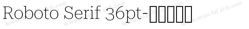 Roboto Serif 36pt字体转换